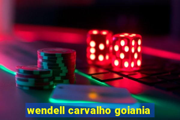 wendell carvalho goiania